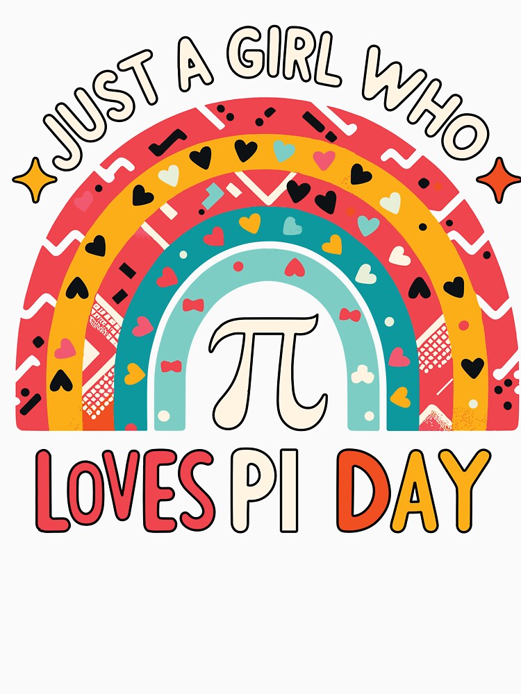 Just A Girl Who Loves Pi Day 3.14 Colorful Rainbow by Thomas Remmers
