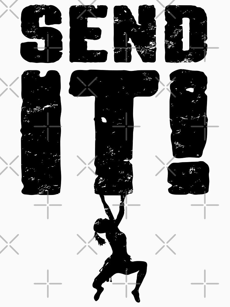 Send It Rock Climbing Bouldering Funny Climber Girl by GrandeDuc