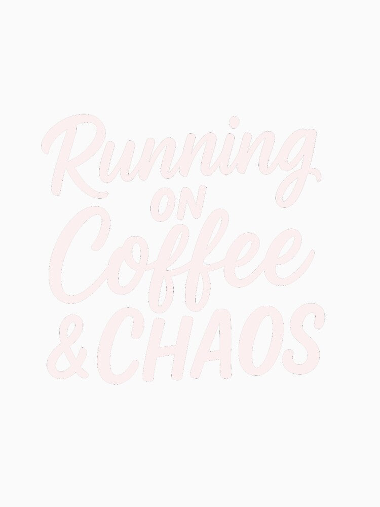 Running On Coffee & Chaos Funny Typography Quote white by DavidMay