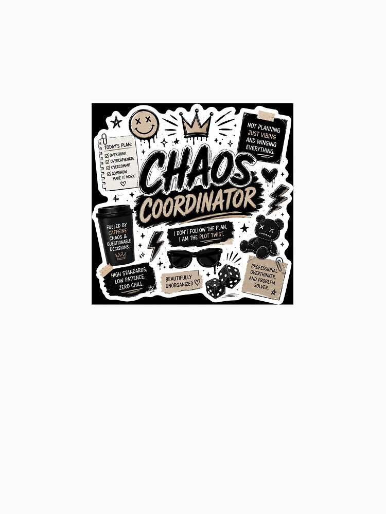 Chaos Coordinator | Professional Overthinker Gen Z Sticker by Ananyamalik12