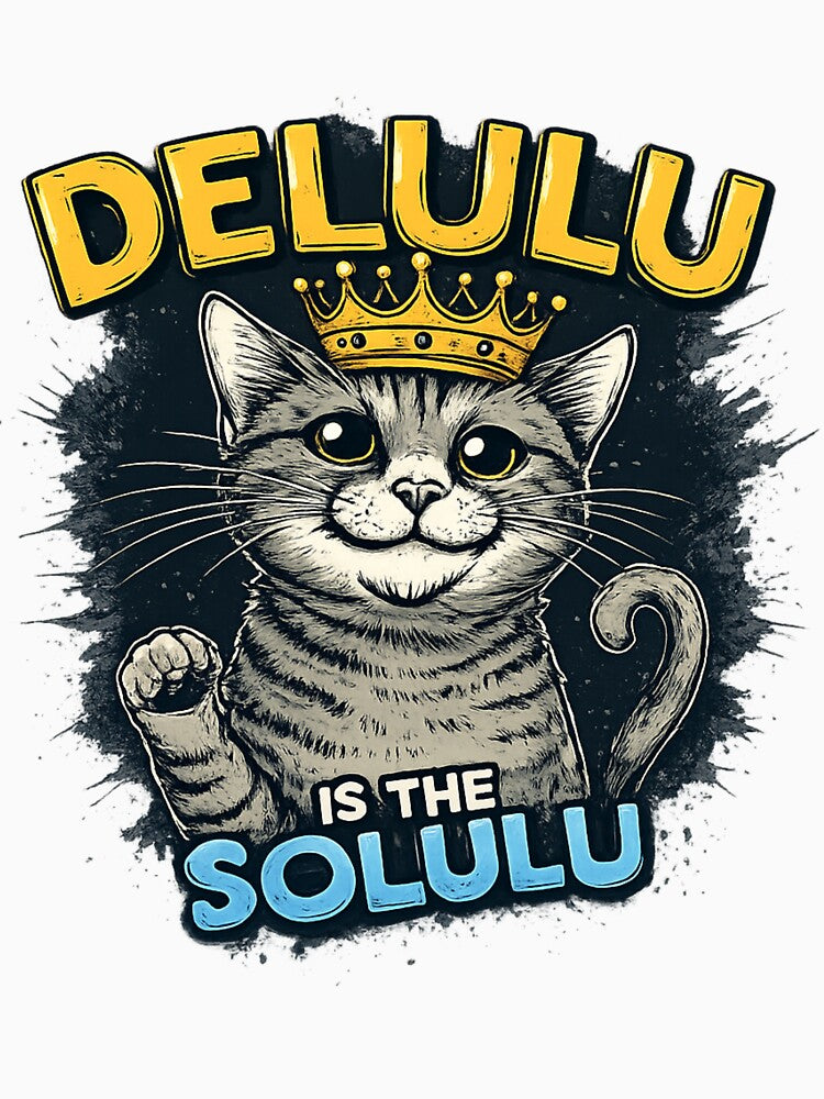 Delulu is the Solulu Cat – Manifestation Mode by Artiviose