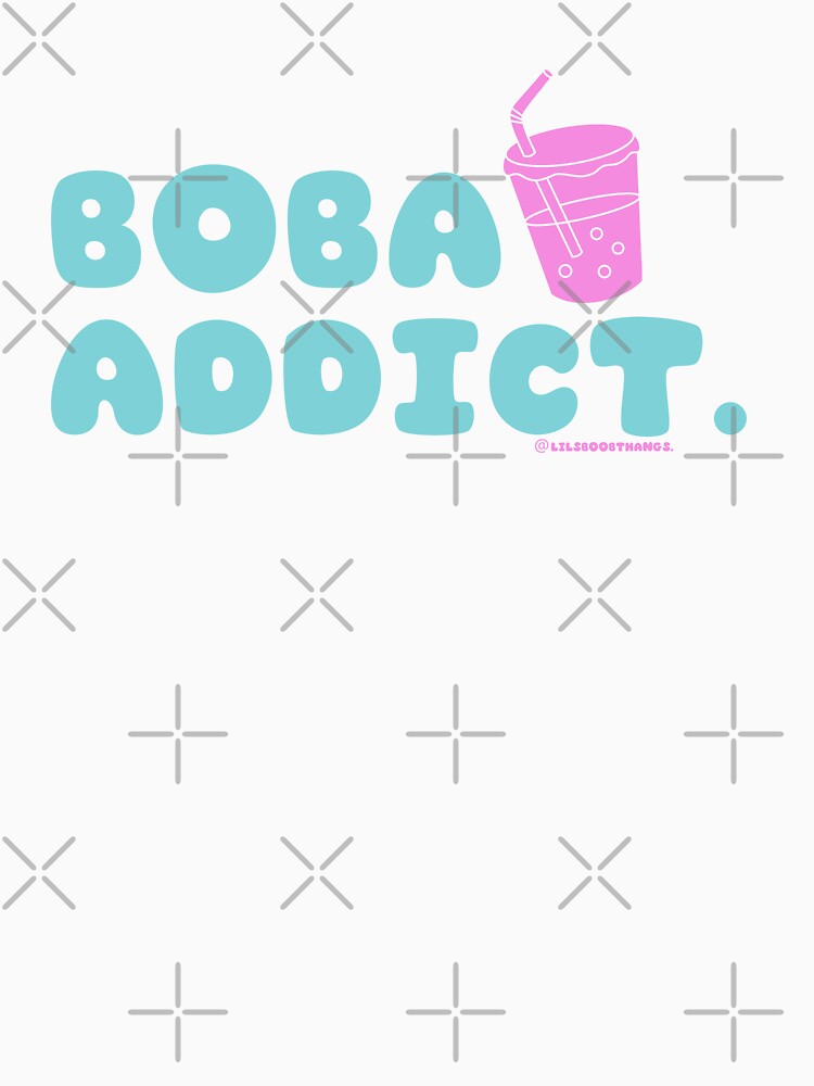 Boba addict, boba, funny boba, bubble tea, milk tea, boba drink, bubble tea v4b | @lilsboobthangs by lilsboobthangs