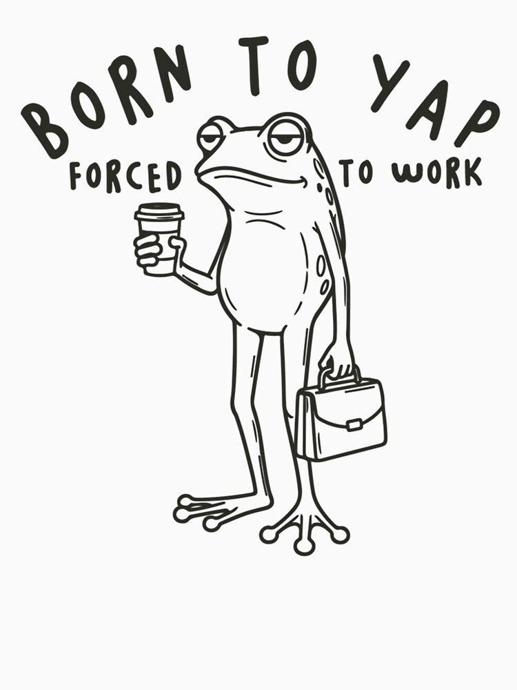 Born To Yap Forced To Work Frog by rykerres
