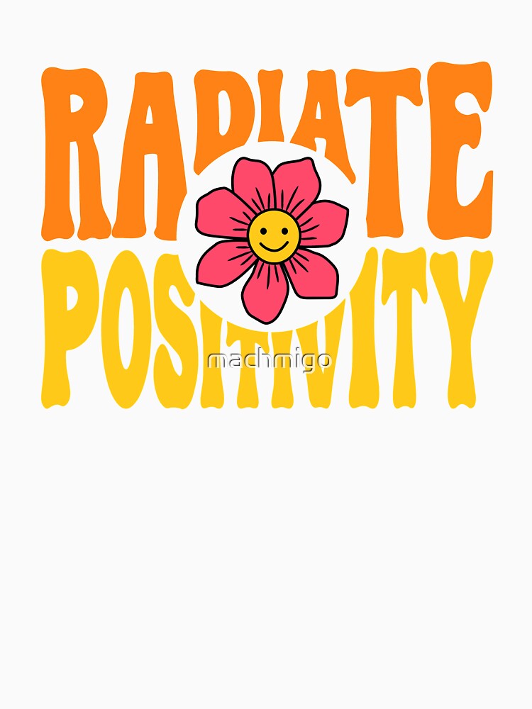 Radiate Positivity by machmigo
