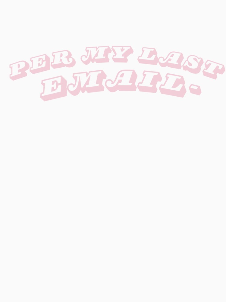 Per My Last Email... by anthropocynical