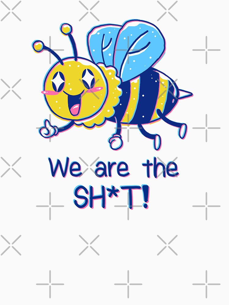 Bees are the Sh*t! by vincenttrinidad