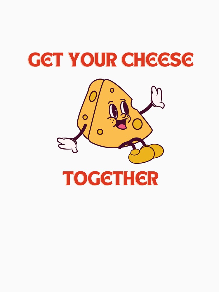 Get your cheese together by PrivasSolutions