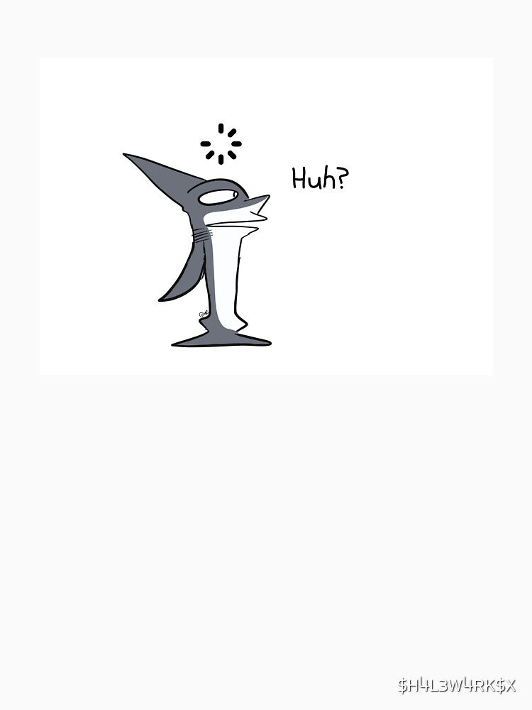 “Huh?” by $H4L3W4RK$X