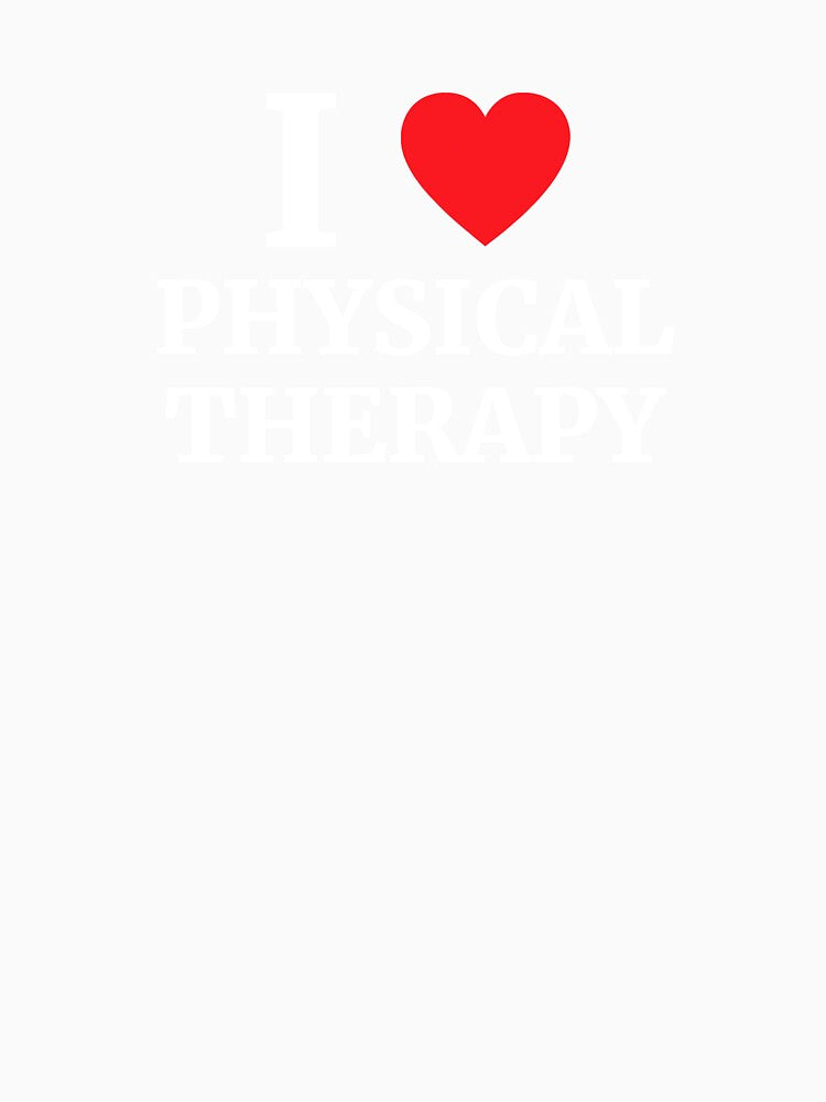 I Love Physical Therapy Heart by Vanover Designs