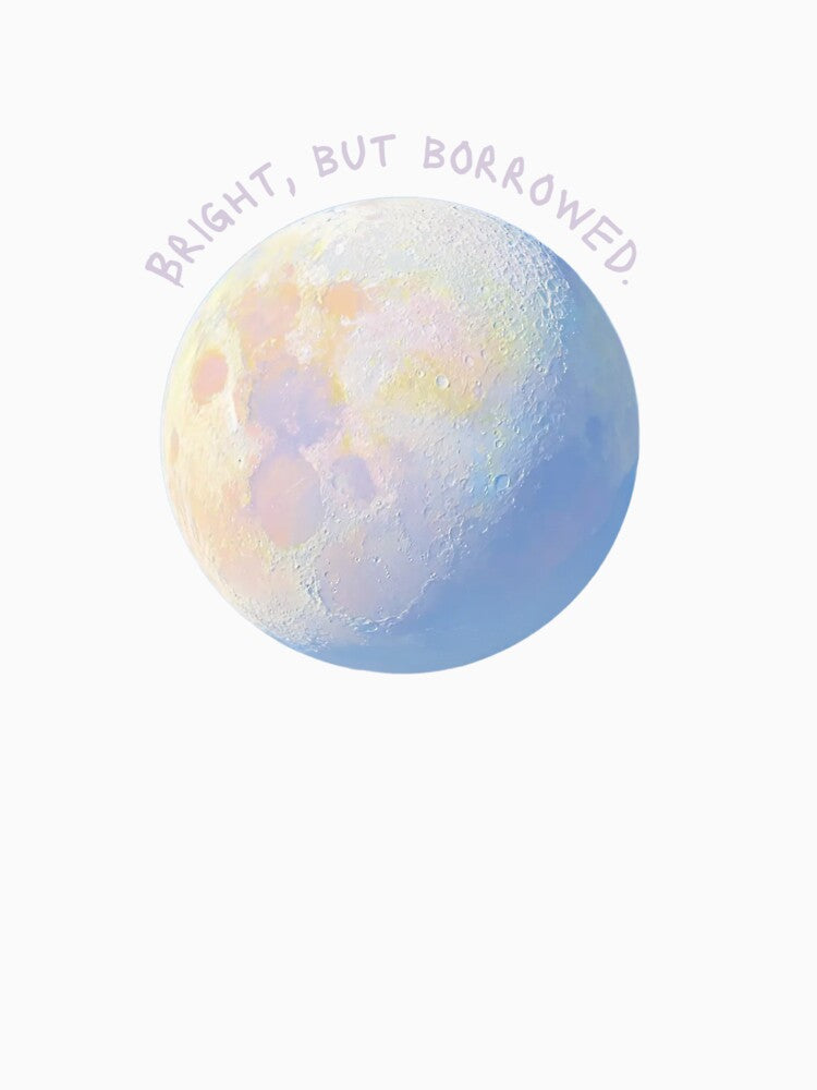 Bright, But Borrowed │ Moon Oversized by mallardpark