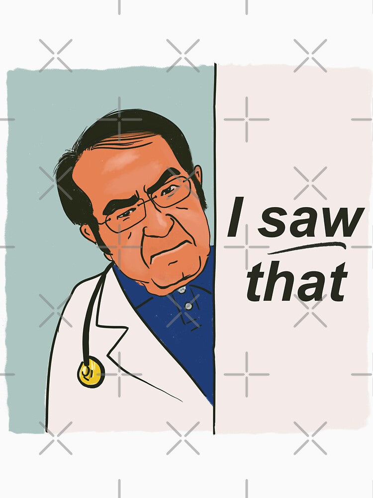 Dr Now - Dr Nowzaradan - My 600 lb life - I saw that - meme by shi-RLY