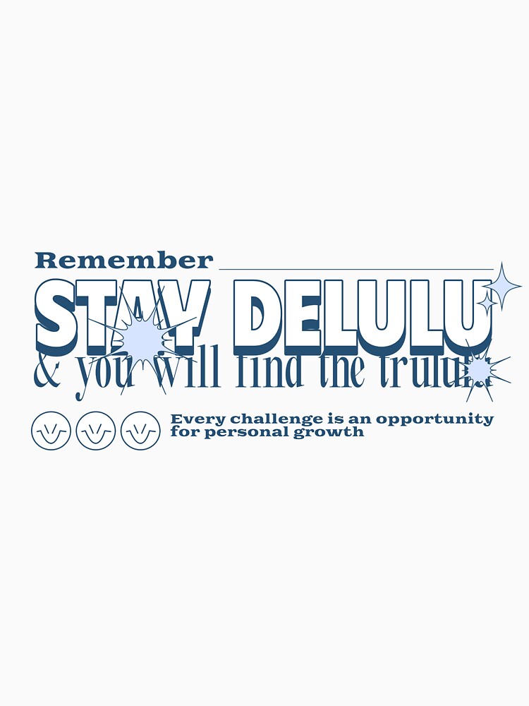 Stay Delulu 4.0 by PB-Sandwich