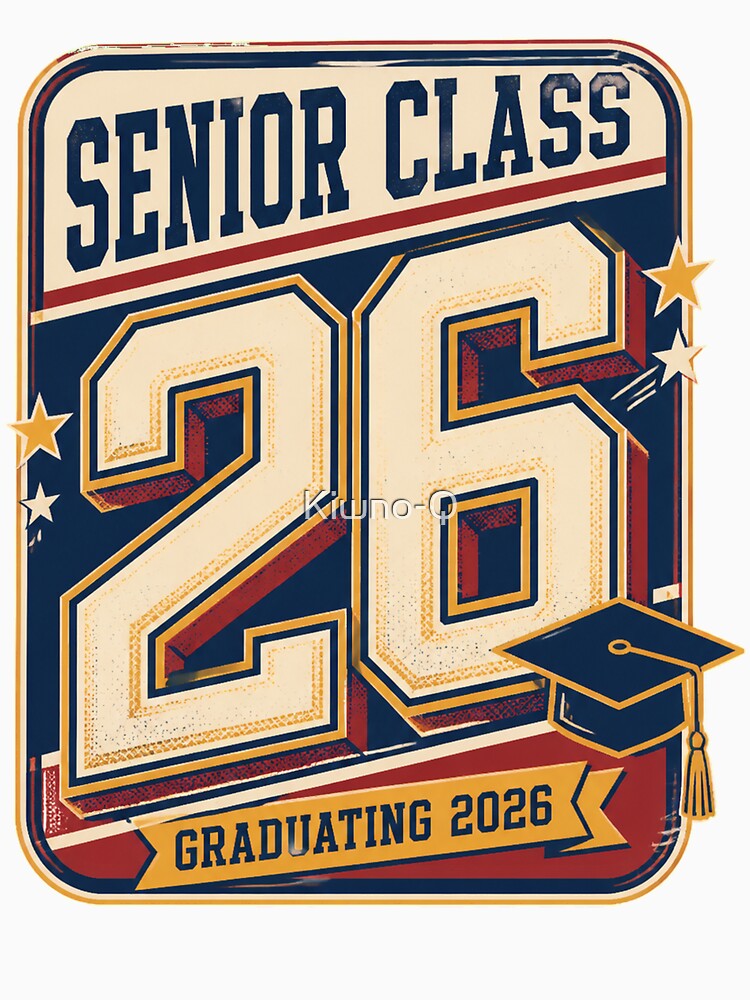 Senior Class of 2026 Graduation Back to School Senior 26 by Kiwno-Q