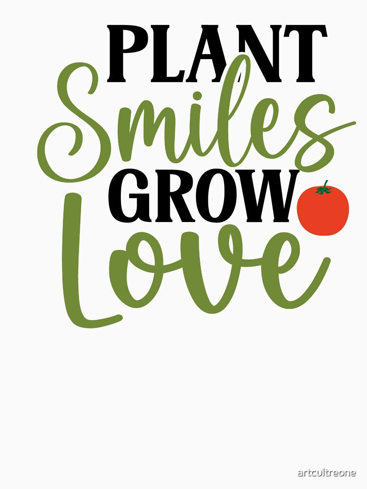 Plant Smiles Grow Love by artcultreone