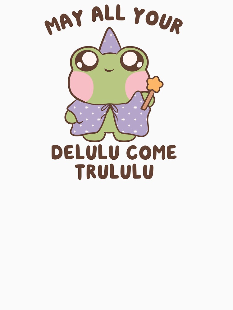 may all your delulu come trululu magic frog by kaybowzie