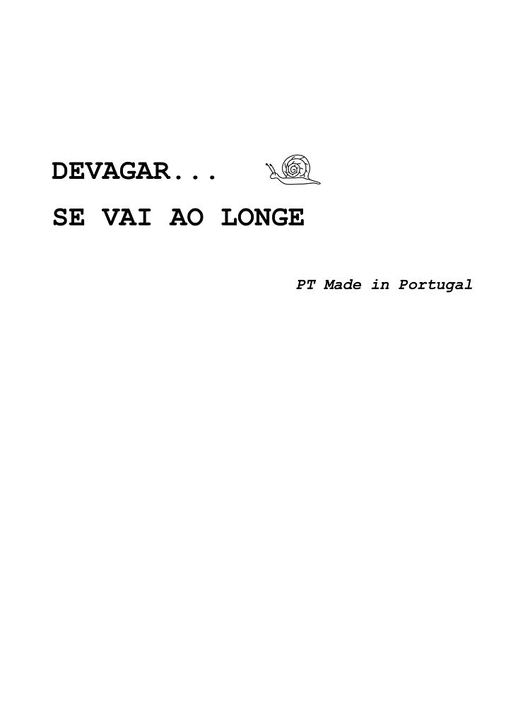 Devagar Se Vai Ao Longe – Portuguese Proverb by GlocalDialeto