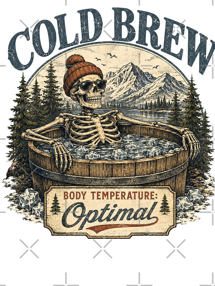 Cold Brew Ice Bath Funny Skeleton - Body Temperature Optimal Cold Plunge by Neurospicy Trolls