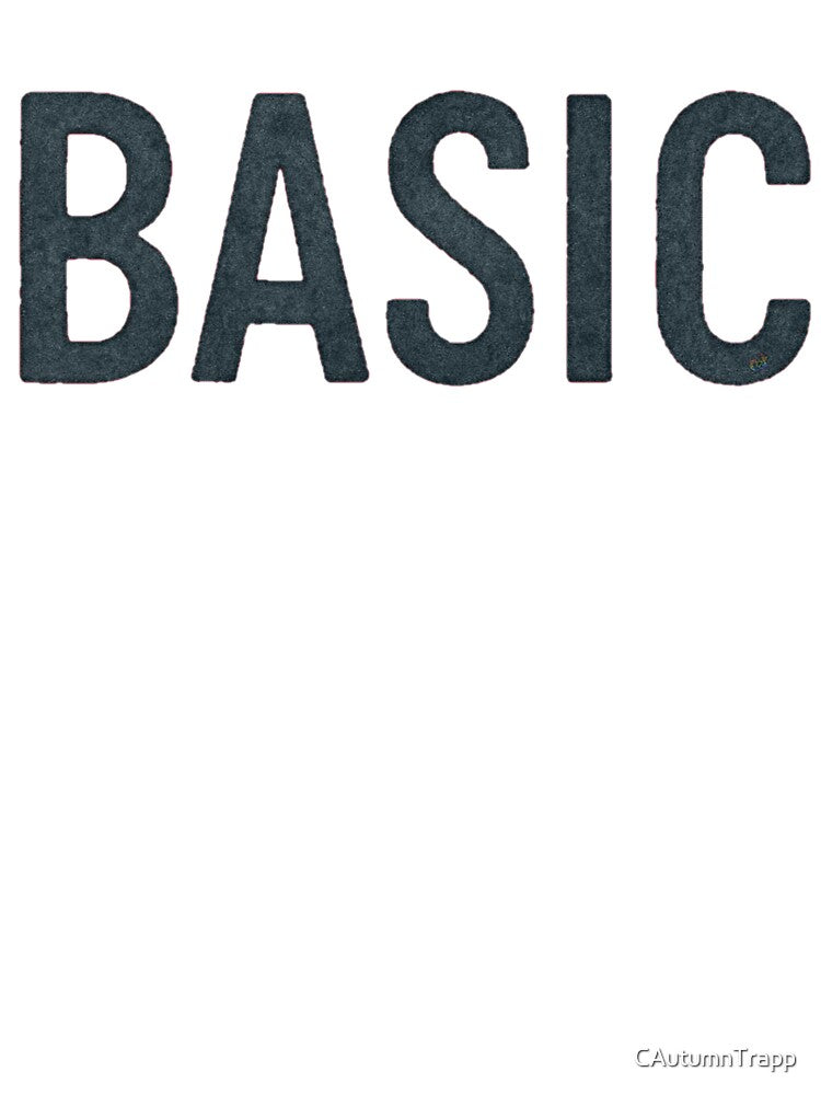 Unapologetically Basic Graphic by CAutumnTrapp