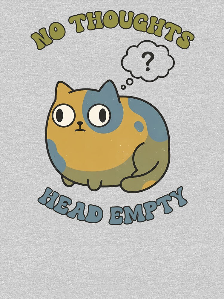 No Thoughts Head Empty Cat by Sed94