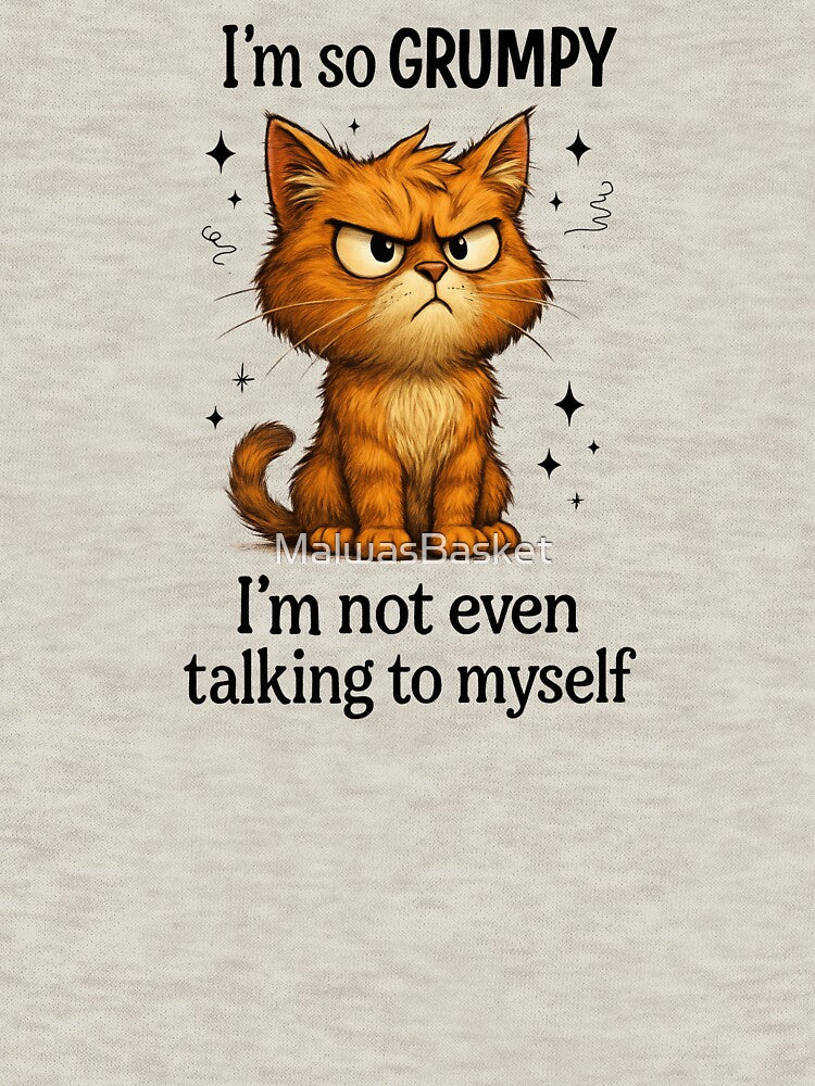 Cat I am So Grumpy I am not Even Talking to Myself Graceful Cats in Motion Gifts for Cats lover by MalwasBasket
