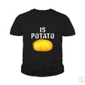 Is Potato - Is Kids Shirt