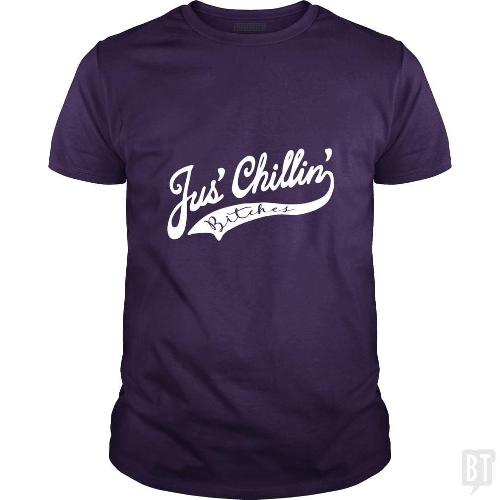 Jus Chillin Bitches