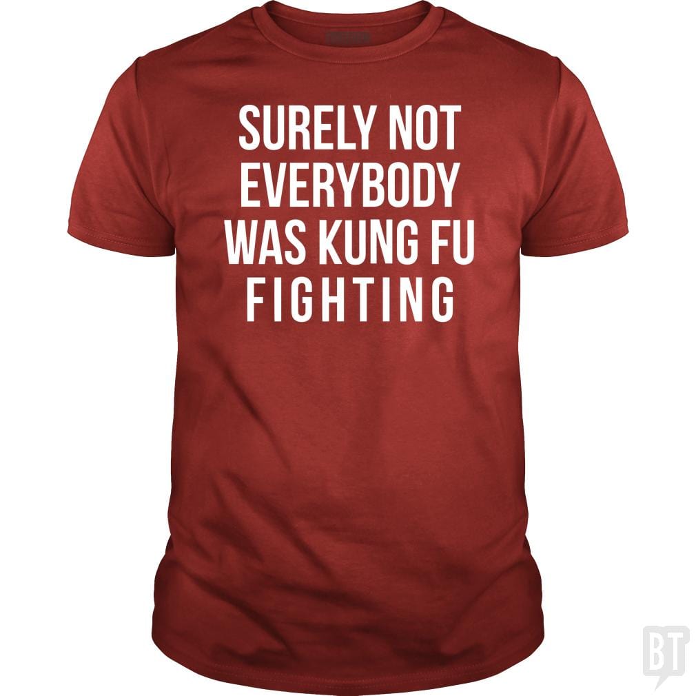 Surely Not Everybody Was Kung Fu Fighting