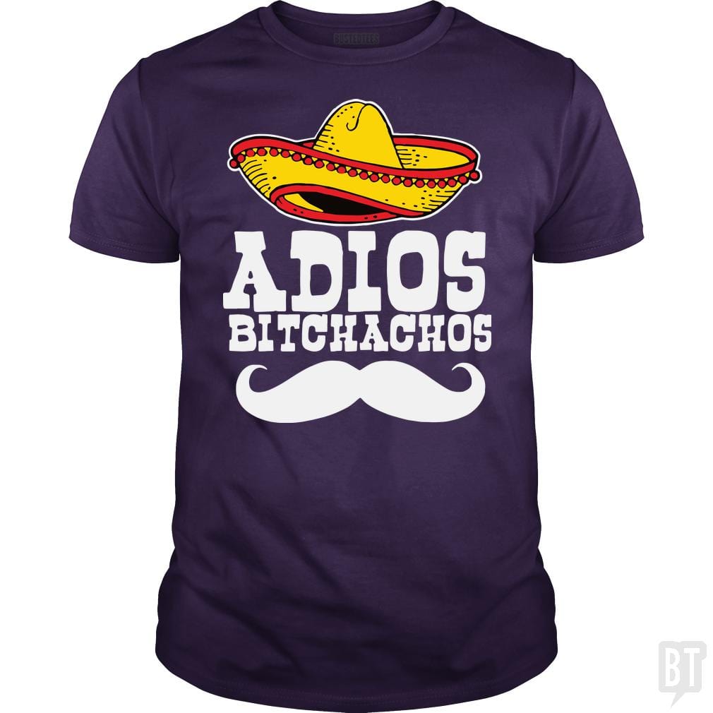 Adios Bitchachos