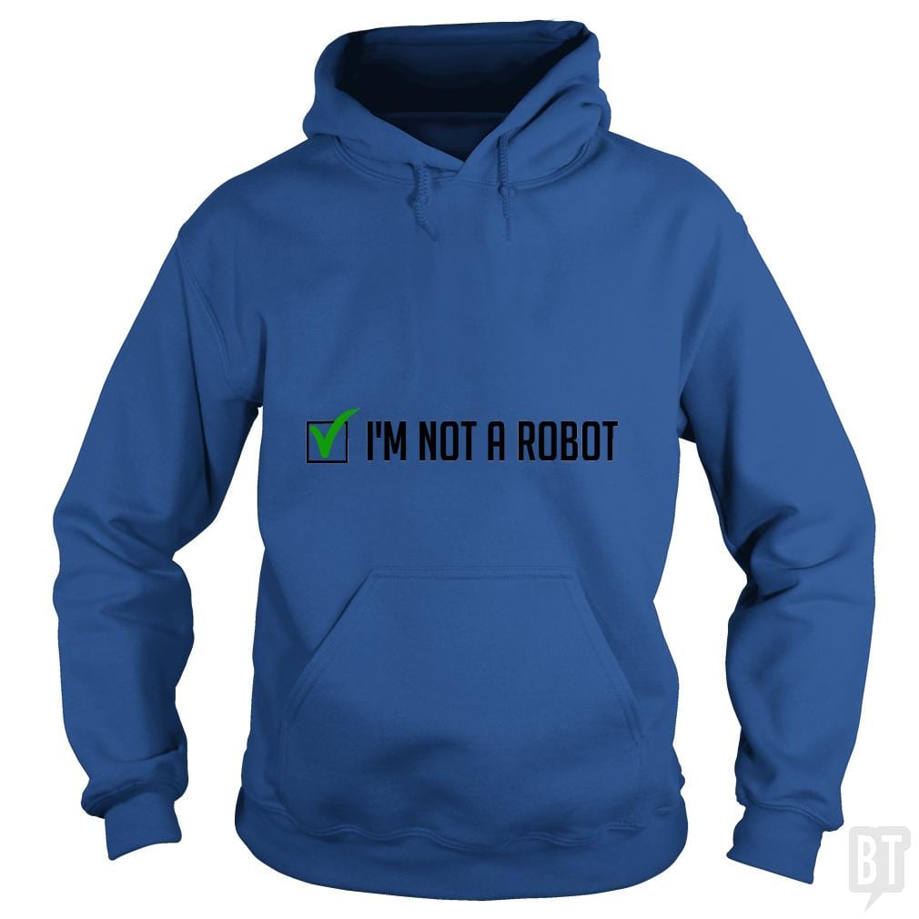 Not a Robot Hoodie