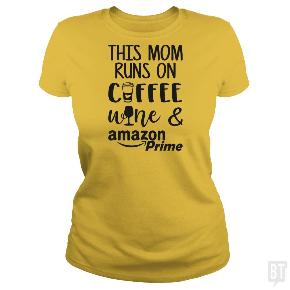 This Mom Runs on Coffee, Wine and Amazon Prime