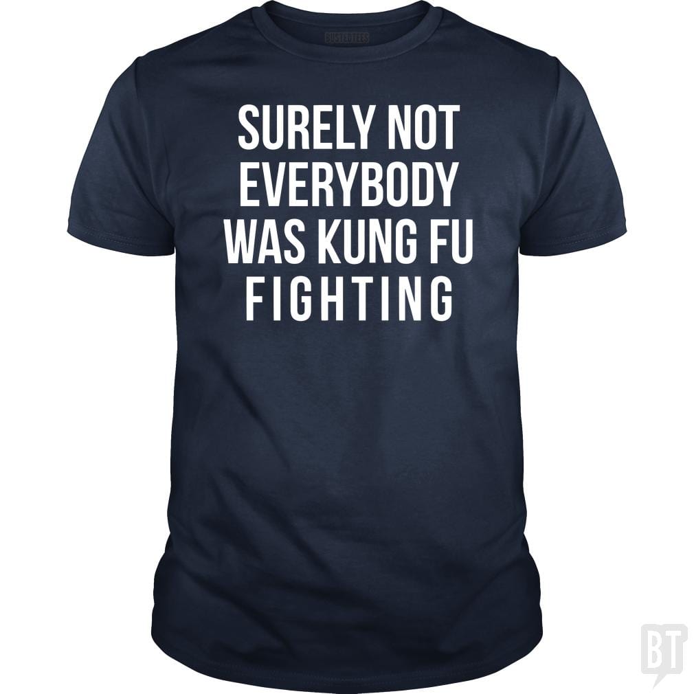 Surely Not Everybody Was Kung Fu Fighting