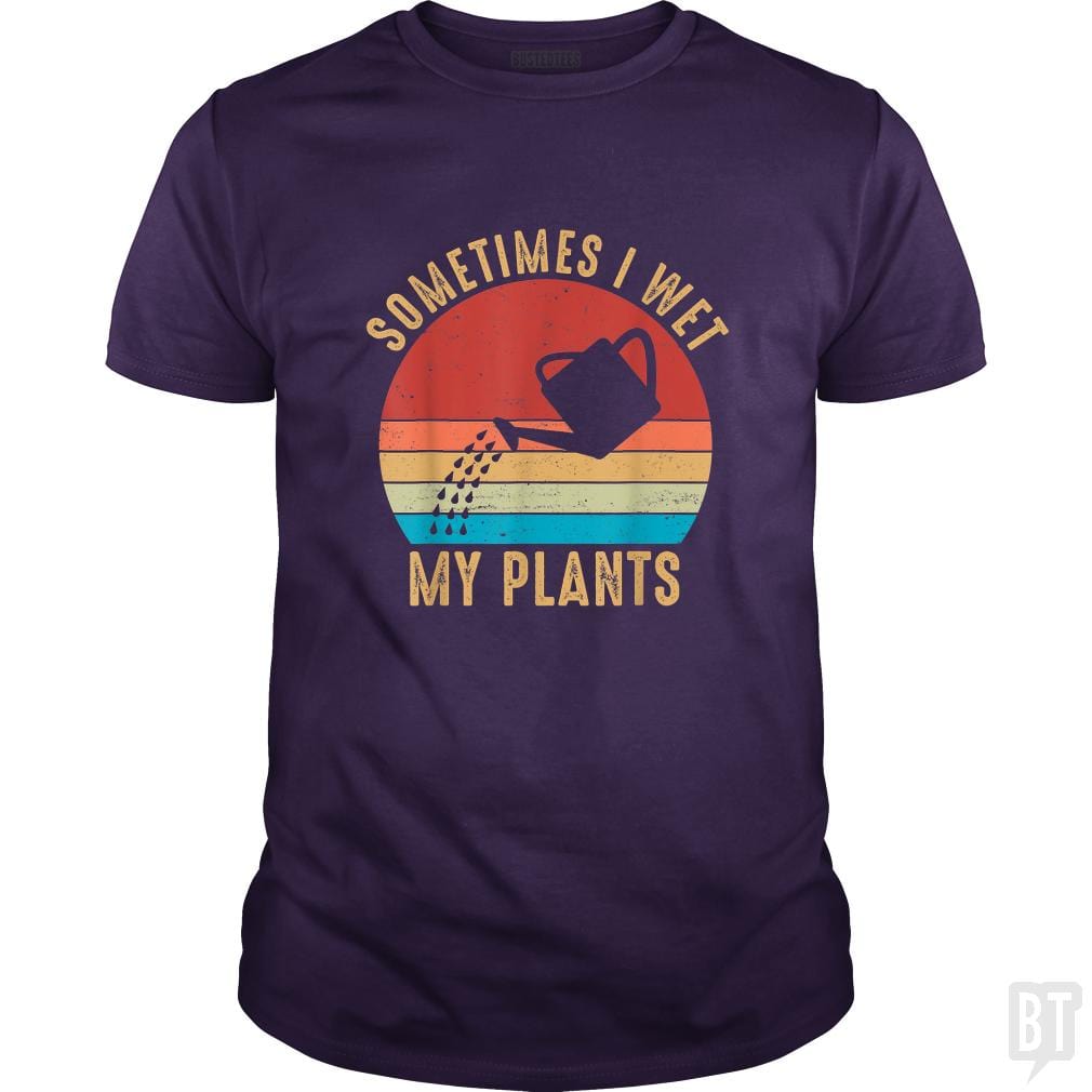Vintage Sometimes I Wet My Plants