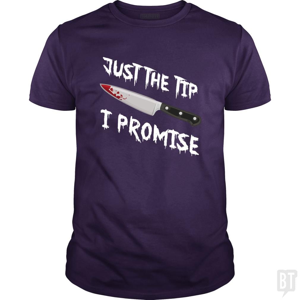 Just The Tip I Promise
