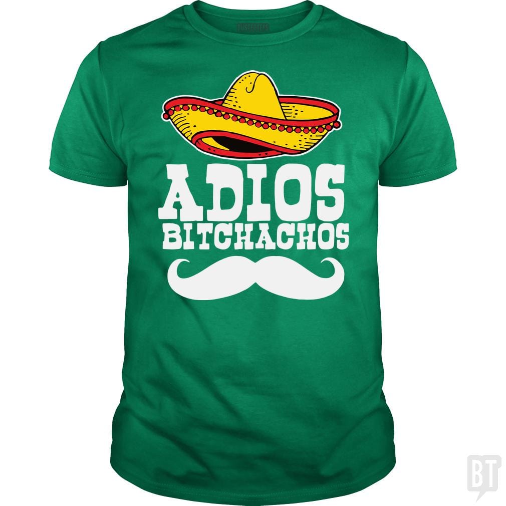 Adios Bitchachos