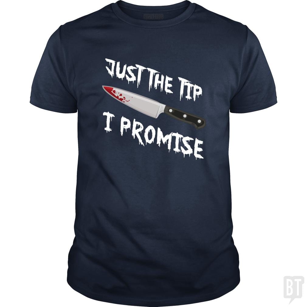 Just The Tip I Promise