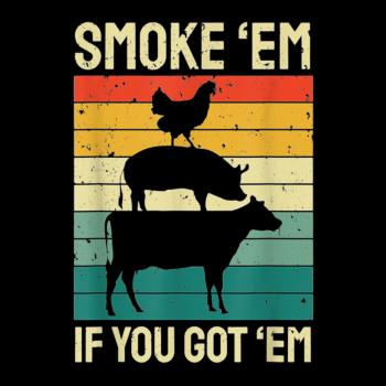 Smoke Em If you Got Em Hoodie