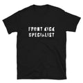 Front Kick Specialist Mixed Martial Arts Combat Sports T-Shirt