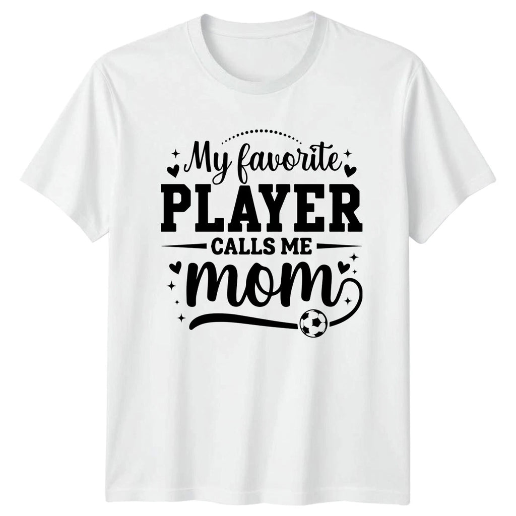My Favorite Player Calls Me Womens T-Shirt Soccer Mom Soccer Mothers Day