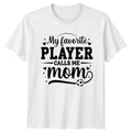 My Favorite Player Calls Me Womens T-Shirt Soccer Mom Soccer Mothers Day