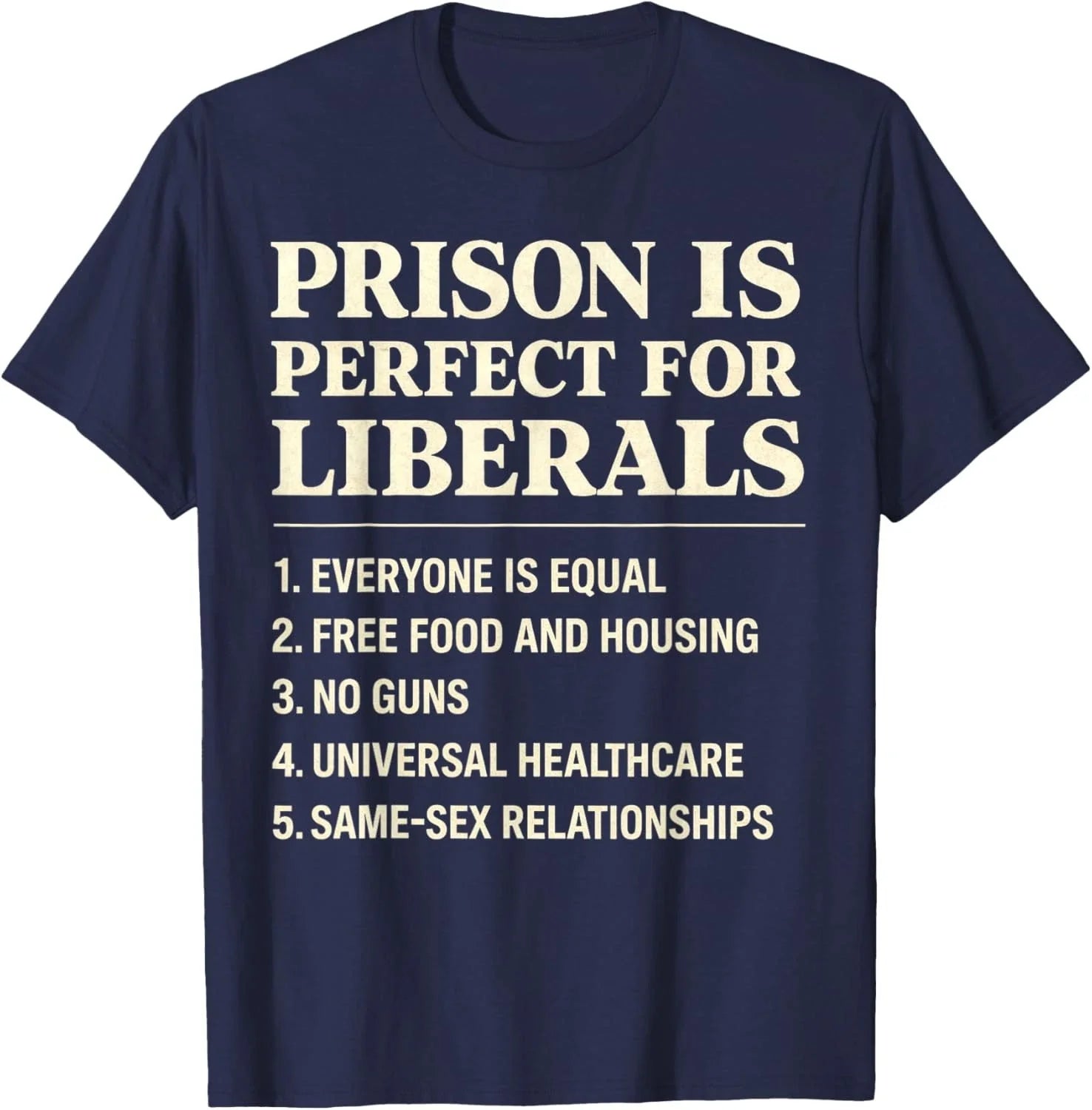 Prison Liberals Anti Liberal Quote Tee Unisex T-shirt, Sweatshirt, Hoodie (1)