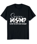 Soccer Mom Shirt Funny Team Manager Tee Gift for Proud Sports Mom Game Day