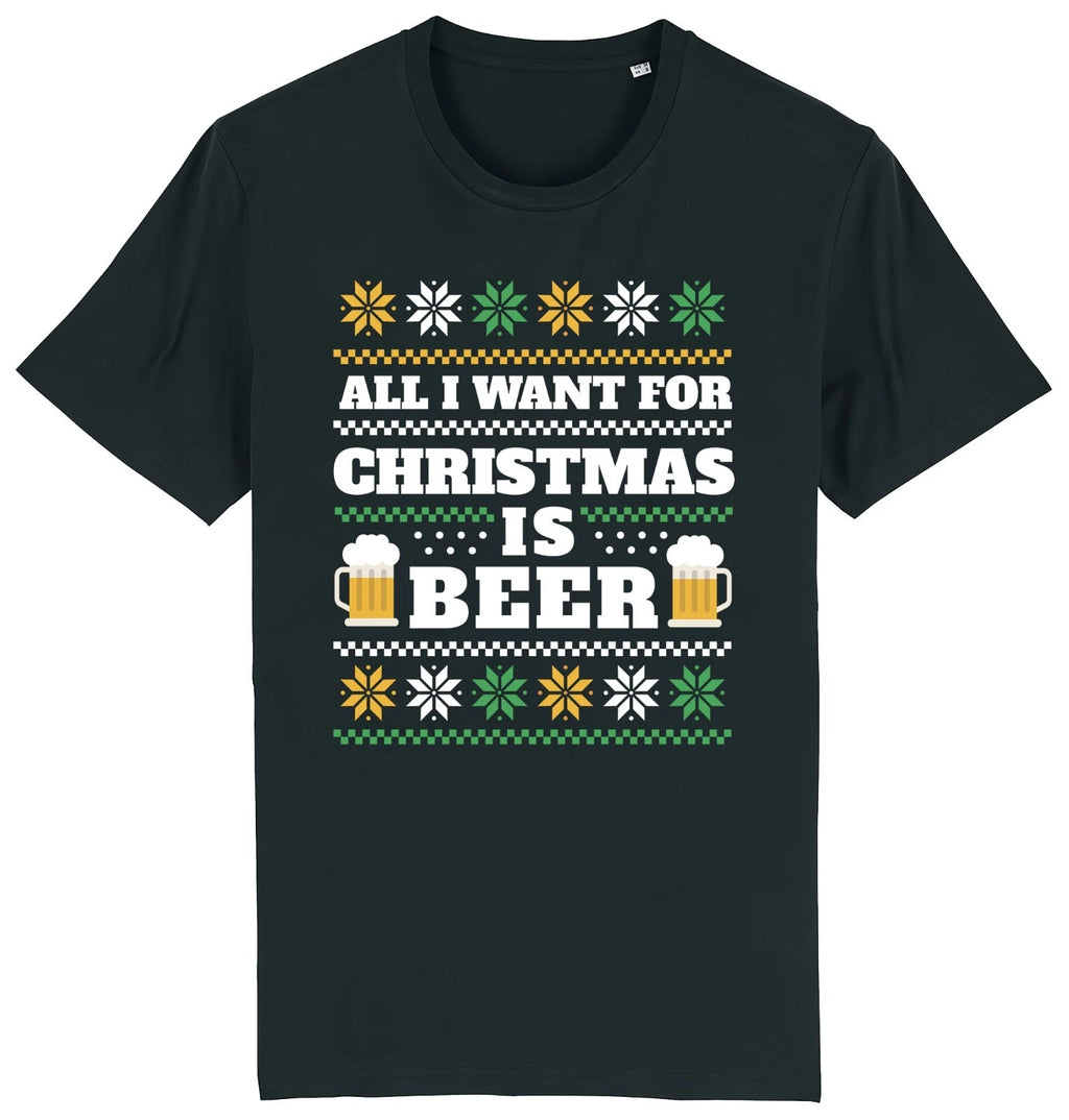 All I Want For CHRISTMAS Is BEER T-Shirt Mens Gift For Dad Uncle Brother Grandad