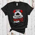 I'm Not Yelling This Is Just My Soccer Mom Voice Soccer Mother's Day T-Shirt