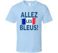 Allez Les Bleus France Soccer Football Fan T Shirt