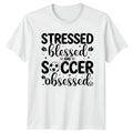 Stressed Blessed And Soccer Obsessed Womens T-Shirt Soccer Mom Gift For Her