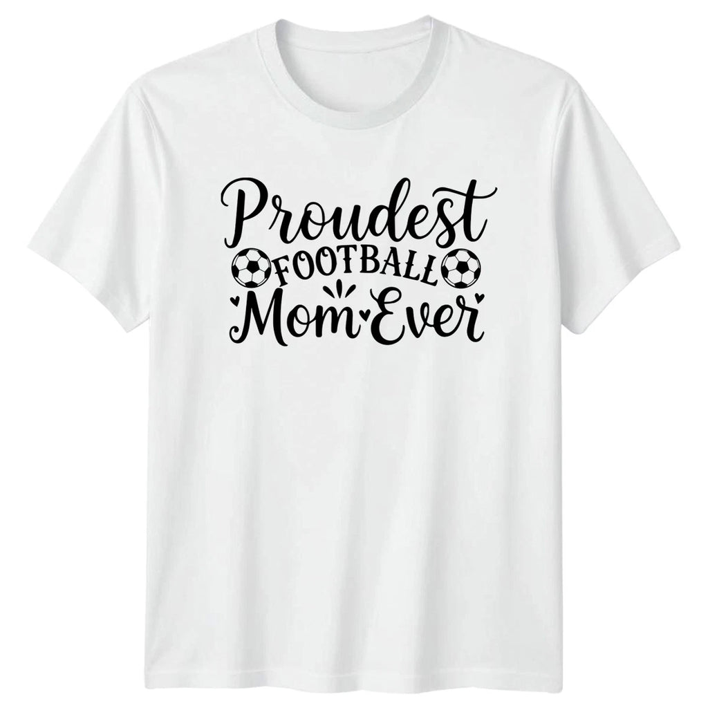 Proudest Football Mom Ever Womens T-Shirt Soccer Football Gift For Her
