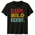 Classy Until Kickoff Womens T-Shirt Soccer Mom Soccer Gift For Her
