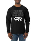 Im So Good Your Mom Claps For Me Soccer Humor Men Long Sleeve Tshirt