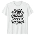 Loud And Proud Soccer Mom Womens T-Shirt Soccer Mom Soccer Gift For Her