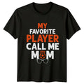 My Favorite Player Call Me Womens T-Shirt Soccer Mom Football Mothers Day Gift